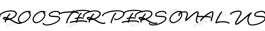 ROOSTER PERSONAL USE字体转换 ROOSTER PERSONAL USE字体转换